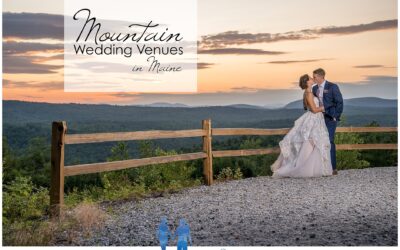 Mountain Wedding Venues in Maine | Maine Wedding Photographers