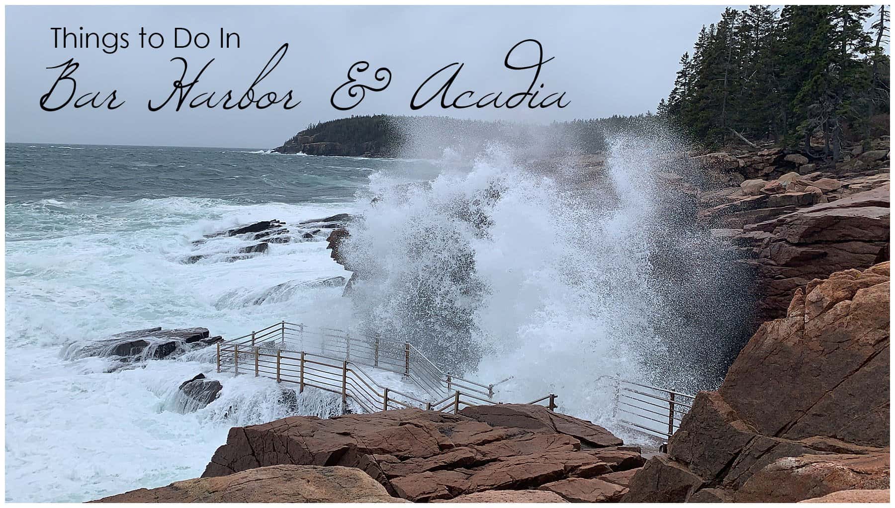 The Best Things to Do in Bar Harbor and Acadia National Park